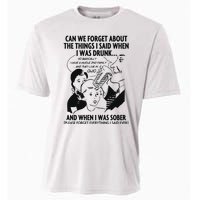 Can We Forget About The Things I Said When I Was Drunk Cooling Performance Crew T-Shirt