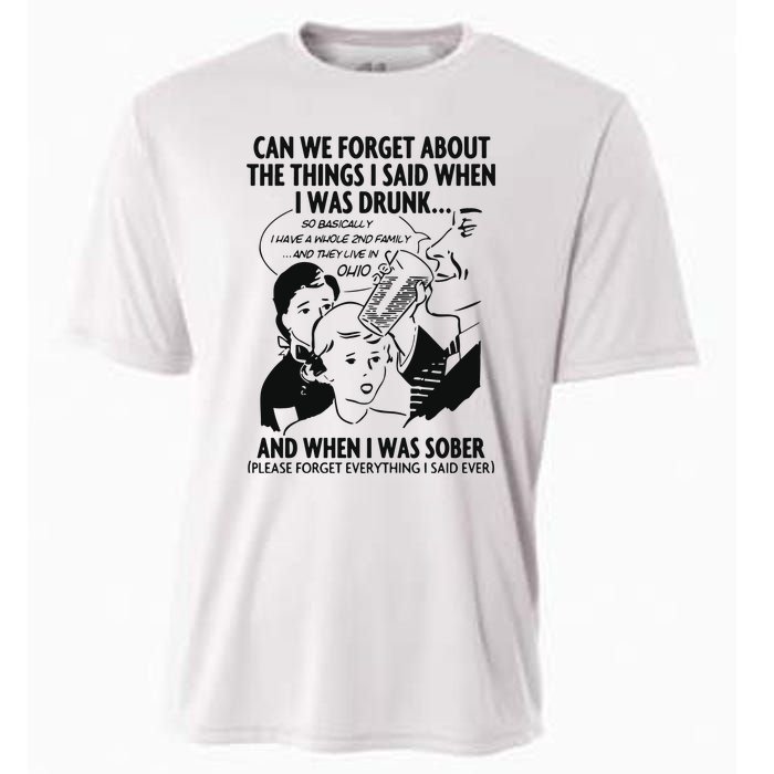 Can We Forget About The Things I Said When I Was Drunk Cooling Performance Crew T-Shirt