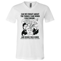 Can We Forget About The Things I Said When I Was Drunk V-Neck T-Shirt