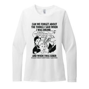 Can We Forget About The Things I Said When I Was Drunk Womens CVC Long Sleeve Shirt