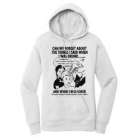 Can We Forget About The Things I Said When I Was Drunk Women's Pullover Hoodie