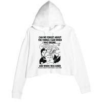 Can We Forget About The Things I Said When I Was Drunk Crop Fleece Hoodie