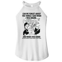 Can We Forget About The Things I Said When I Was Drunk Women's Perfect Tri Rocker Tank