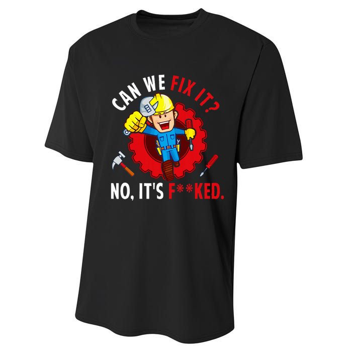 Can We Fix It No ItS Funny Repair Man Engineering Performance Sprint T-Shirt