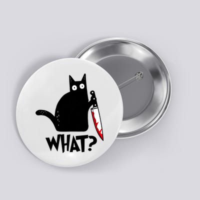 Cat What? Funny Black Cat Murderous Cat With Knife Button