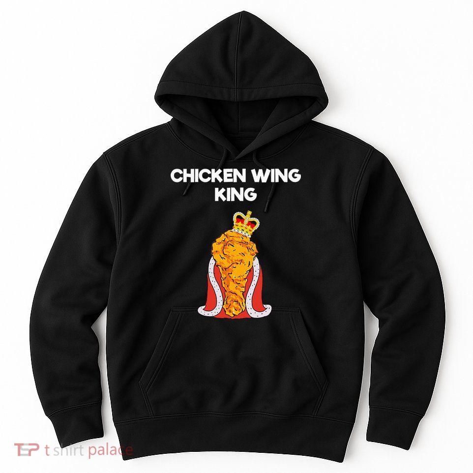 Chicken Wing Fan King Hoodie