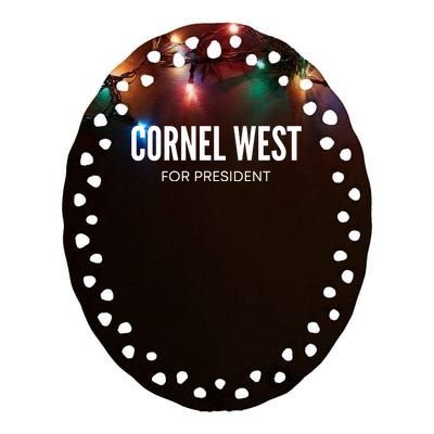 Cornel West For President 2024 Cornel West 2024 Ceramic Oval Ornament