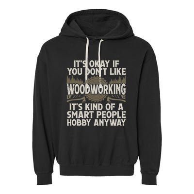 Cool Woodworking For Men Women Woodworker Wood Carver Garment-Dyed Fleece Hoodie