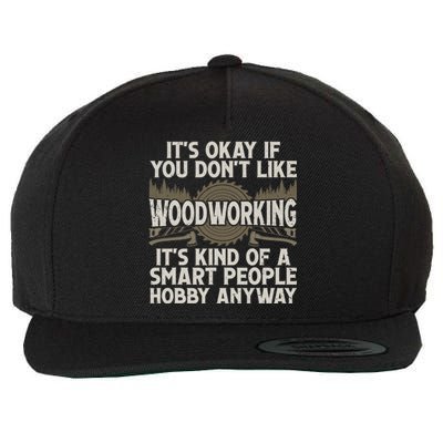 Cool Woodworking For Men Women Woodworker Wood Carver Wool Snapback Cap