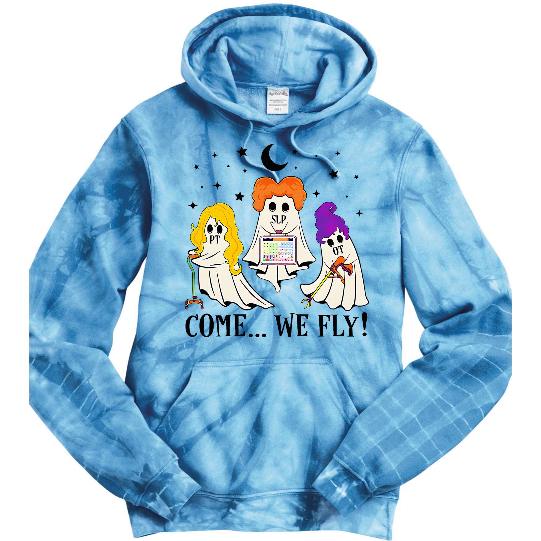 Come We Fly Funny PT SLP OT Nurse Ghost Nursing Halloween Tie Dye Hoodie