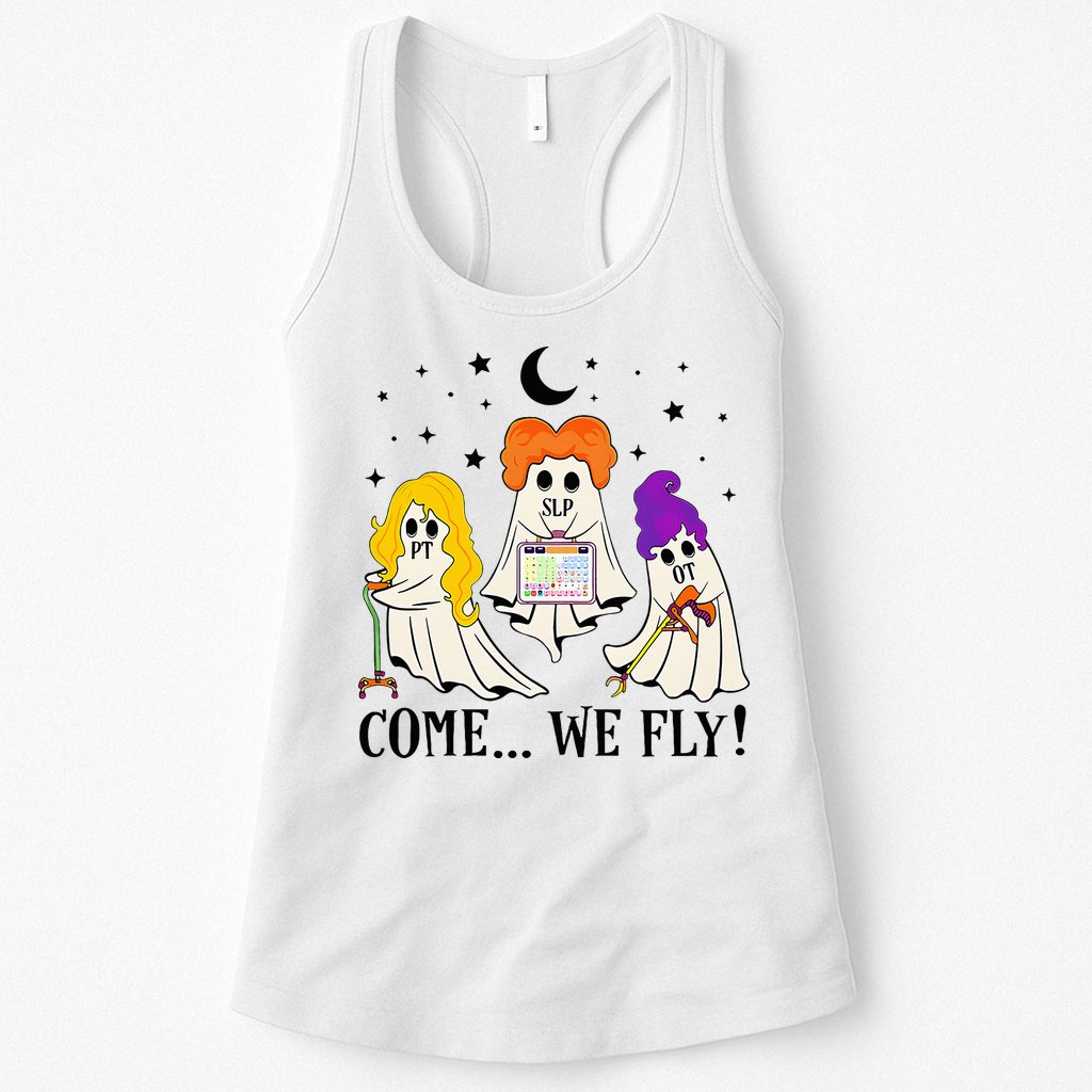 Come We Fly Funny PT SLP OT Nurse Ghost Nursing Halloween Womens Tank Top