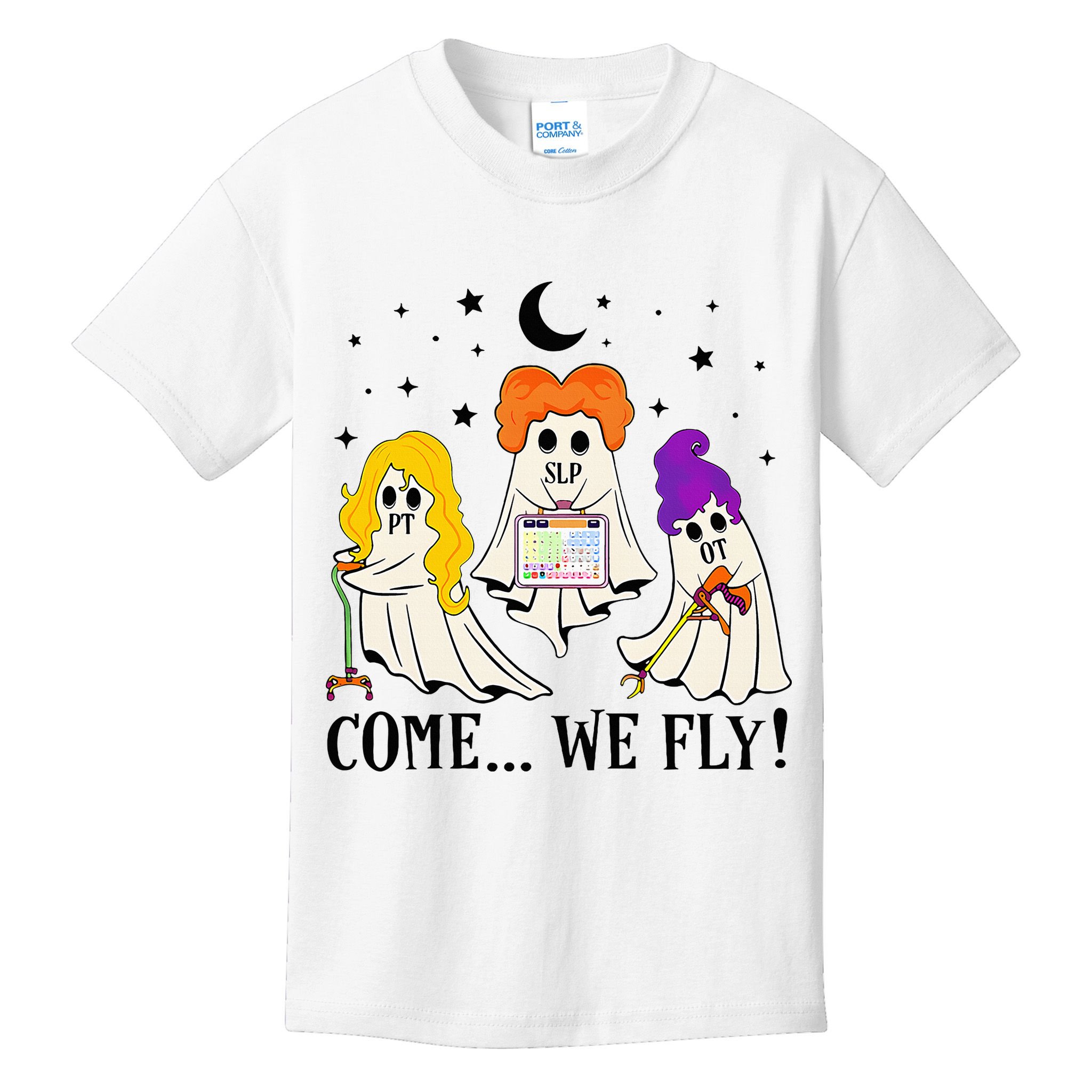 Come We Fly Funny PT SLP OT Nurse Ghost Nursing Halloween Kids T-Shirt