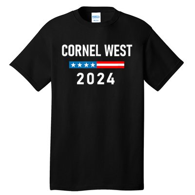 Cornel West For President Cornel West 2024 Tall T-Shirt