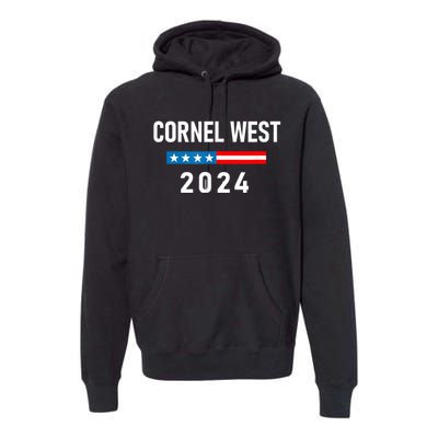 Cornel West For President Cornel West 2024 Premium Hoodie