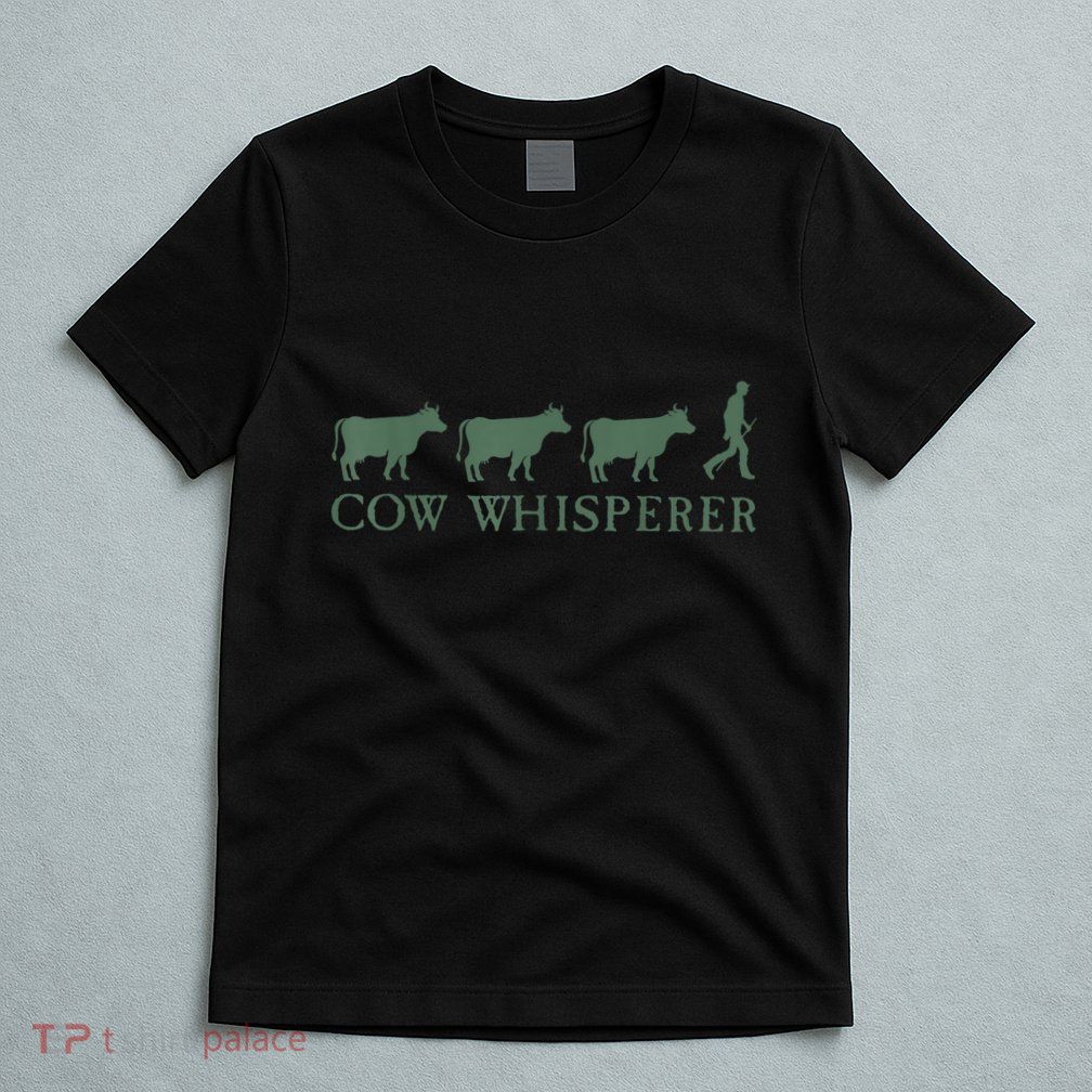 Cow Whisperer Funny Farmer Outfit For Farming Lovers T-Shirt