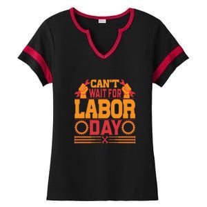 Can't Wiath For Labor Day Gift Plumber Ladies Halftime Notch Neck Tee