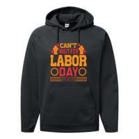 Can't Wiath For Labor Day Gift Plumber Performance Fleece Hoodie