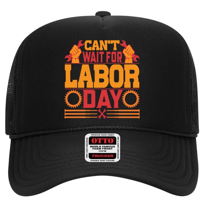 Can't Wiath For Labor Day Gift Plumber High Crown Mesh Back Trucker Hat