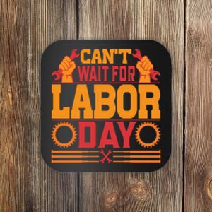 Can't Wiath For Labor Day Gift Plumber Coaster