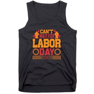 Can't Wiath For Labor Day Gift Plumber Tank Top