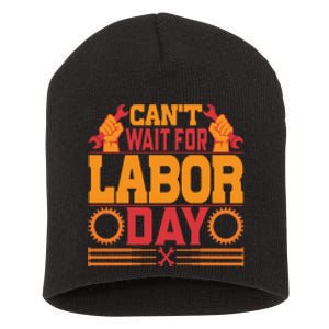 Can't Wiath For Labor Day Gift Plumber Short Acrylic Beanie