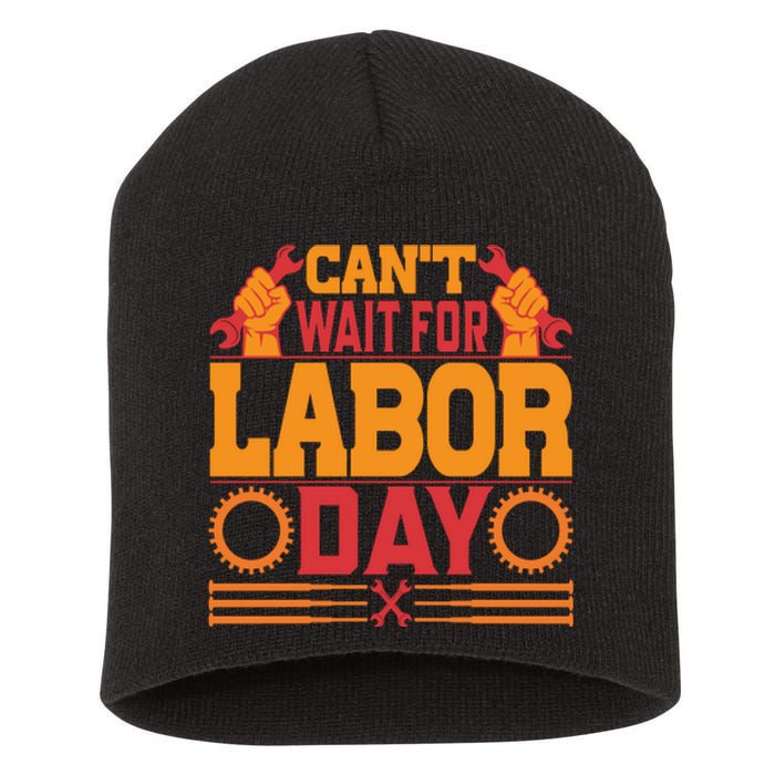 Can't Wiath For Labor Day Gift Plumber Short Acrylic Beanie