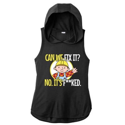 Can We Fix It Funny Repair Man Funny Design For Traders Ladies PosiCharge Tri-Blend Wicking Draft Hoodie Tank