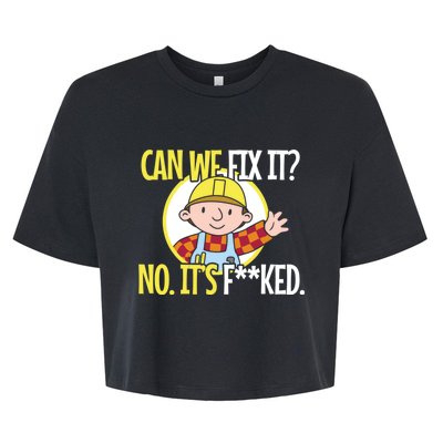 Can We Fix It Funny Repair Man Funny Design For Traders Bella+Canvas Jersey Crop Tee