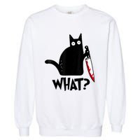 Cat What? Funny Black Cat Murderous Cat With Knife Garment-Dyed Sweatshirt