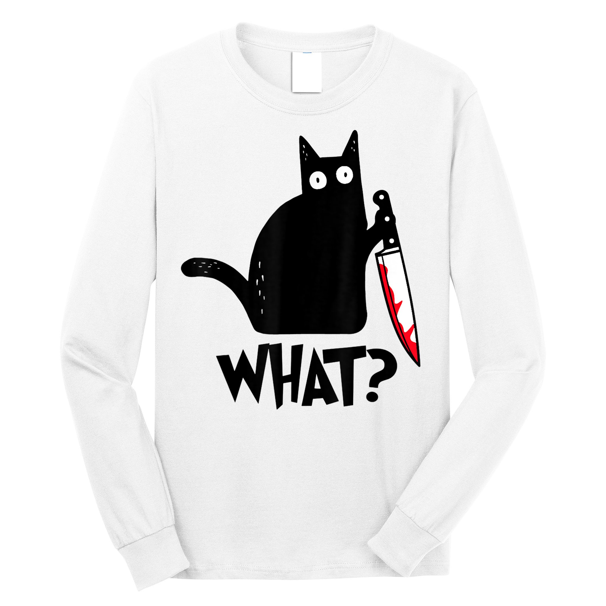 Cat What? Funny Black Cat Murderous Cat With Knife Long Sleeve Shirt