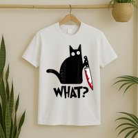 Cat What? Funny Black Cat Murderous Cat With Knife T-Shirt