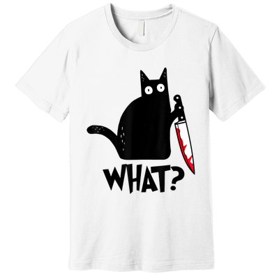 Cat What? Funny Black Cat Murderous Cat With Knife Premium T-Shirt