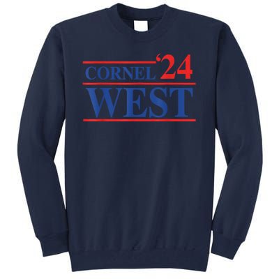 Cornel West For President Cornel West 2024 Tall Sweatshirt