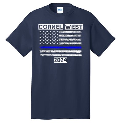 Cornel West For President Cornel West 2024 Tall T-Shirt