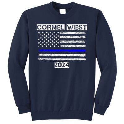 Cornel West For President Cornel West 2024 Tall Sweatshirt