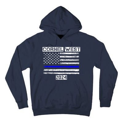 Cornel West For President Cornel West 2024 Tall Hoodie