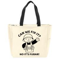 Can We Fix It No ItS Fubar! Toolbox Helmet Construction Zip Tote Bag