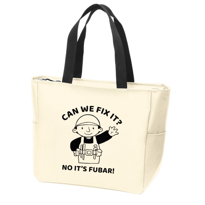 Can We Fix It No ItS Fubar! Toolbox Helmet Construction Zip Tote Bag