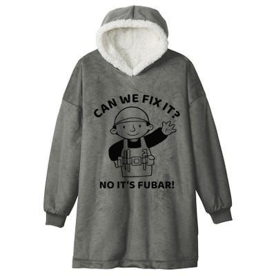 Can We Fix It No ItS Fubar! Toolbox Helmet Construction Hooded Wearable Blanket