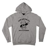 Can We Fix It No ItS Fubar! Toolbox Helmet Construction Tall Hoodie