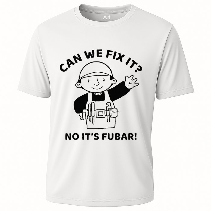 Can We Fix It No ItS Fubar! Toolbox Helmet Construction Performance Shirt