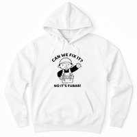 Can We Fix It No ItS Fubar! Toolbox Helmet Construction Hoodie