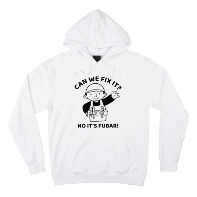 Can We Fix It No ItS Fubar! Toolbox Helmet Construction Hoodie