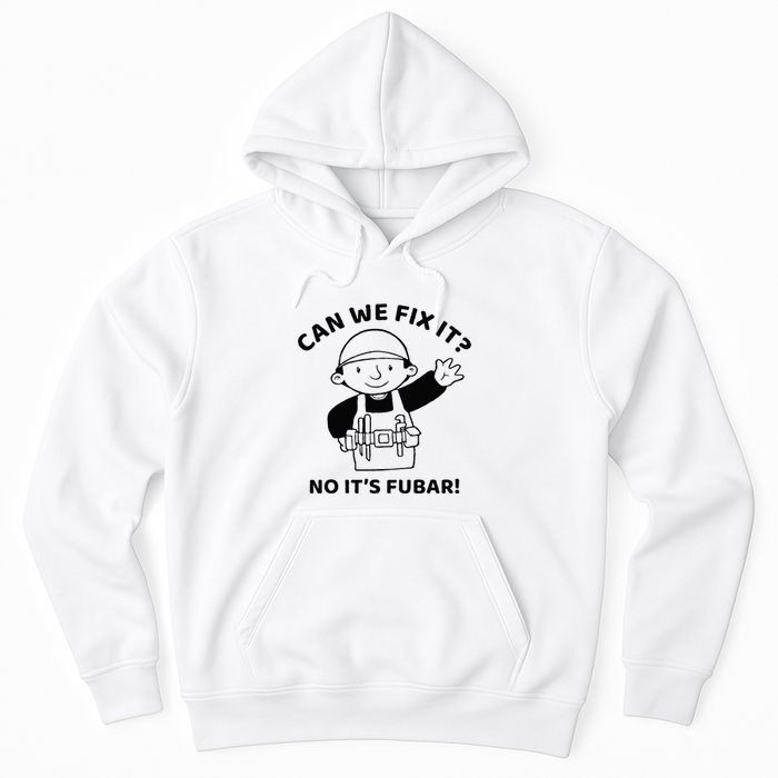 Can We Fix It No ItS Fubar! Toolbox Helmet Construction Hoodie