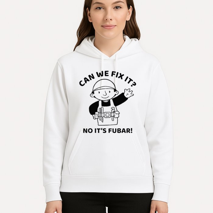 Can We Fix It No ItS Fubar! Toolbox Helmet Construction Hoodie