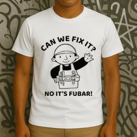 Can We Fix It No ItS Fubar! Toolbox Helmet Construction T-Shirt