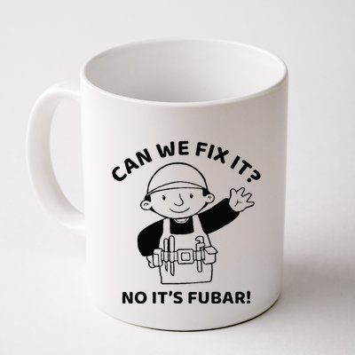 Can We Fix It No ItS Fubar! Toolbox Helmet Construction Mug