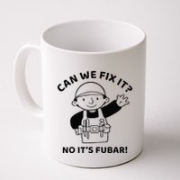 Can We Fix It No ItS Fubar! Toolbox Helmet Construction Mug