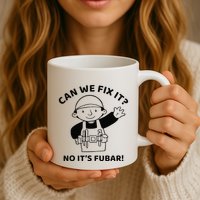 Can We Fix It No ItS Fubar! Toolbox Helmet Construction Mug