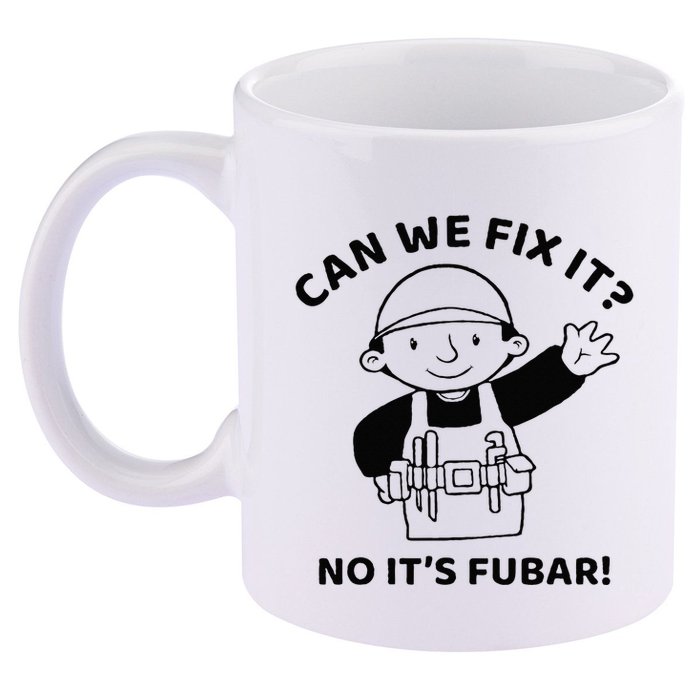 Can We Fix It No ItS Fubar! Toolbox Helmet Construction 11oz C Handle Ceramic Mug